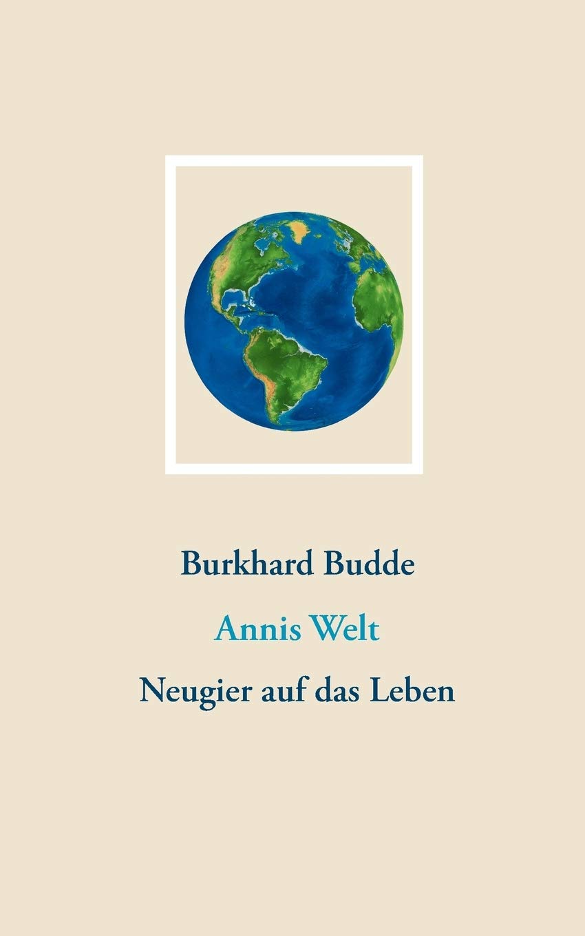 Burkhard Budde: Annis Welt